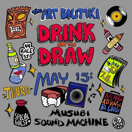 Art Boutiki Drink and Draw - May 2025 with guest selector Musubi Sound System