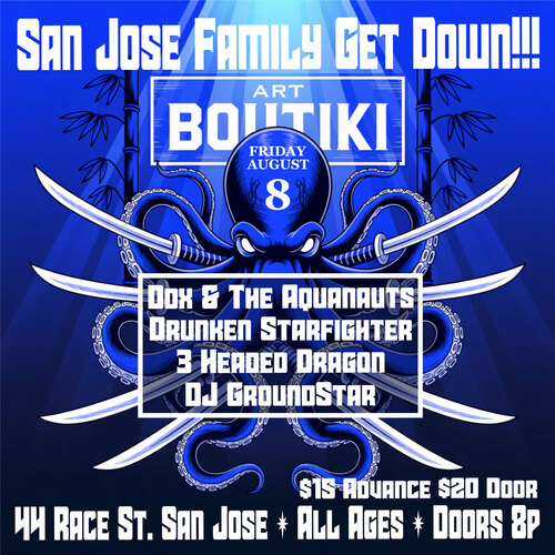 Dox and the Aquanauts, Drunken Starfighter, Three Headed Dragon, DJ Groundstar