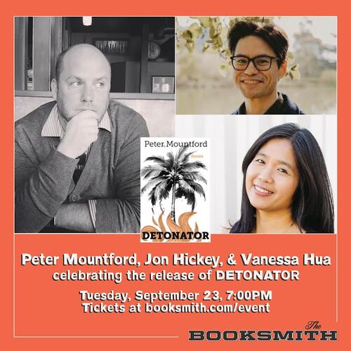 Booksmith presents: Peter Mountford with Jon Hickey and Vanessa Hua / Detonator 