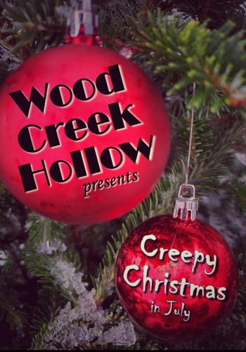 Mid Summer Scream:  it's CREEPY Christmas in July