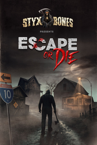Styx & Bones Escape or Die