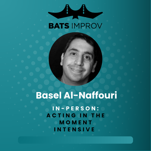 In-Person: Acting in the Moment Intensive with Basel Al-Naffouri - 3/29/25 poster