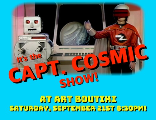 An Evening with Capt. Cosmic hosted by Lord Blood-Rah and Tom Wyrsch. poster