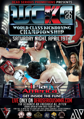 Dead Serious MMA Promotions Presents: World Class Kickboxing Championship 26 at iPlay America April 19th, 2025 poster