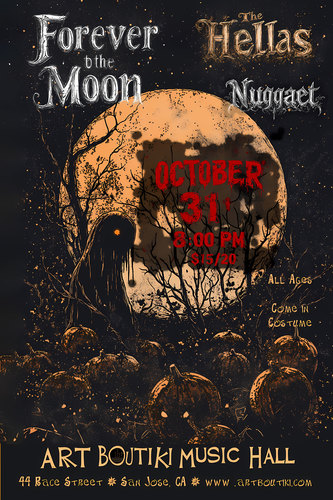 Forever to the Moon, The Hellas, Nuggeat - Halloween at Art Boutiki poster