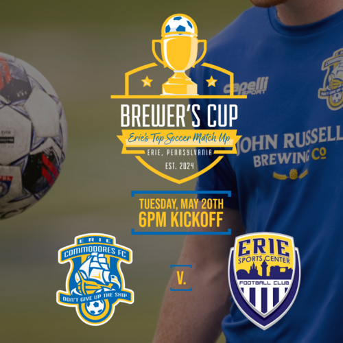 THE BREWERS CUP: (NPSL) Erie Commodores FC v. Erie Sports Center FC (USL2) // FREE ADMISSION