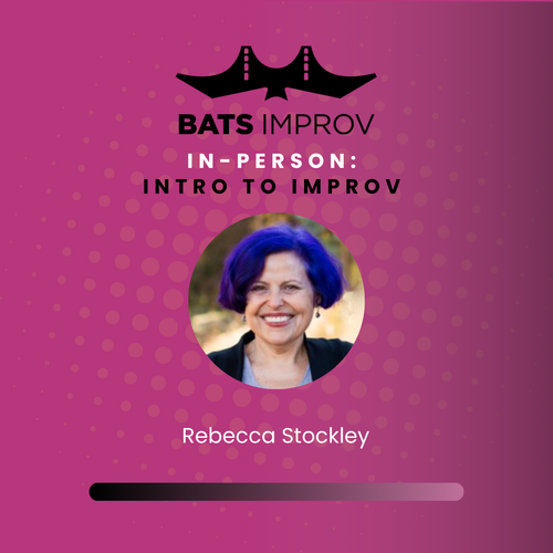 In-Person: Intro to Improv with Rebecca Stockley - 07/26/25 poster