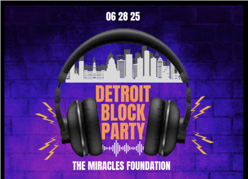 Detroit Block Party '25 - Supporting: The Miracles Foundation and community partners