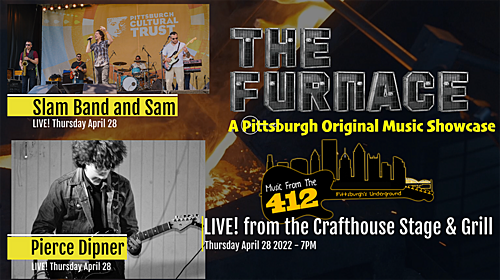 THE FURNACE REPLAY - Pittsburgh Original Music Showcase - April 28 - Slam Band Sam / Pierce Dipner LIVESTREAM REPLAY poster